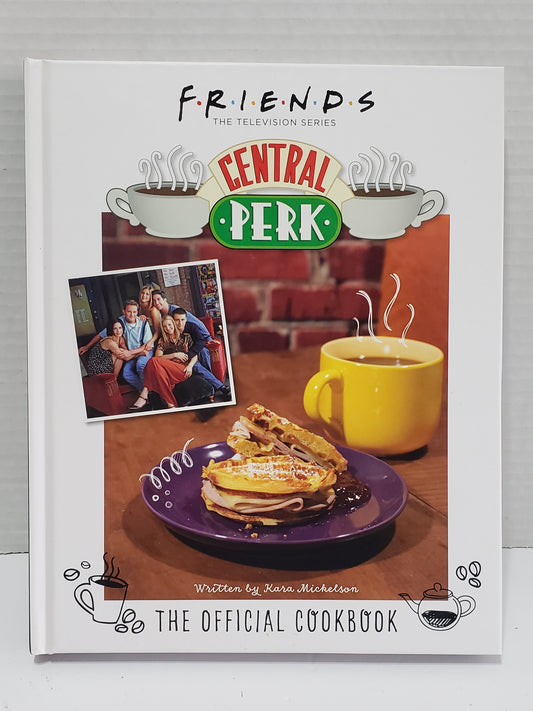 FRIENDS: Central Perk The Official Cookbook - Hardcover